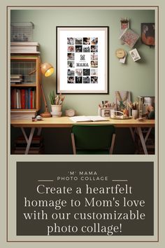 a poster with the words create a heartfelt image to mom's love with our customize photo collage