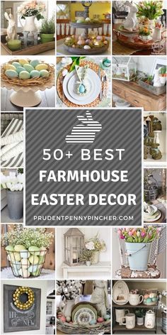 the top 50 best farmhouse decor ideas for easter and springtime decorations, including vases, plates, baskets, candles, etc