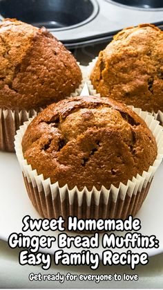 three muffins on a plate with the words sweet homemade ginger bread muffins easy family recipe