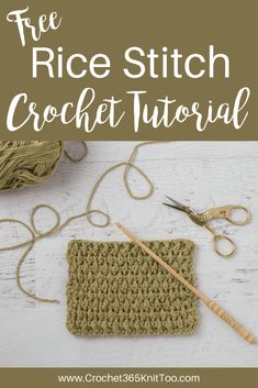 a crochet pattern with the text free rice stitch crochet tutor on it