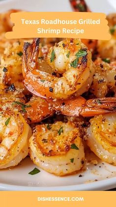 a white plate topped with shrimp and other food items next to text that reads texas roadhouse grilled shrimp recipe