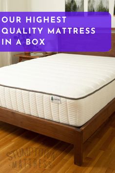 a mattress that is on top of a wooden bed frame with the words how to choose your highest quality mattress in a box