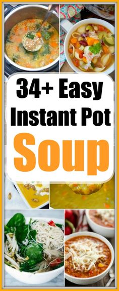 the cover of 34 easy instant pot soup