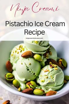 pistachio ice cream recipe in a bowl with almonds and pistachio