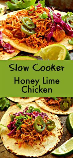 slow cooker honey lime chicken on tortillas