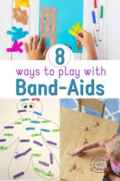 the 8 ways to play with band - aids for toddlers and older children in their homes