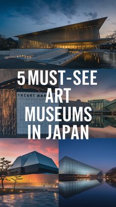 5 must see art museum in japan with text overlaying the top and bottom