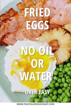 fried eggs and no oil or water on a plate with peas, bacon, and an egg shell