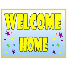 a welcome home sign with stars on it