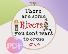 there are some rivers you don't want to cross on this cross stitch pattern