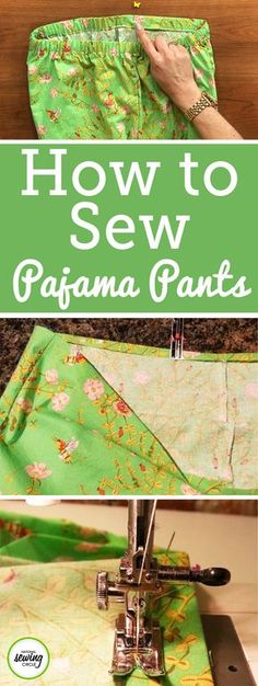 how to sew pajama pants with the sewing machine and instructions on it