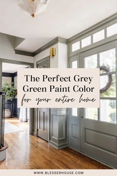 the perfect grey green paint color for your entire home