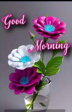 flowers in a vase with the words good morning