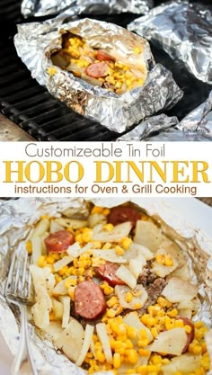 foil wrapped hotdogs and corn on the grill with text overlay that reads, customizable in foil hobo dinner instructions for oven & grill cooking