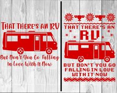 two red and white decals on wood with the words that there's an rv, but you can't go in love with it now