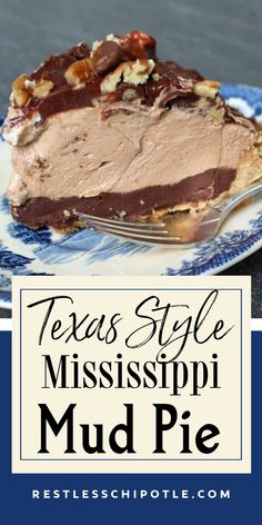 a piece of mississippi mud pie on a plate with the title texas style mississippi mud pie