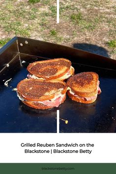 grilled reuben sandwich on the blackstone / blackstone betty grilling pans