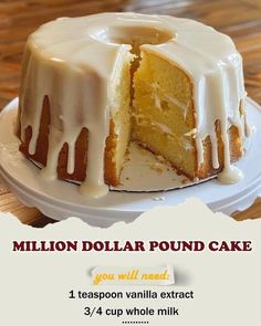 a poster advertising a pound cake with white icing on it's bottom and the words, million dollar pound cake you will need 1 teaspoon vanilla exact 3 / 4 / 4 / 4 / 4 / 4 / 4 cup whole milk milk