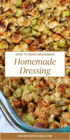 a casserole dish is shown with the words how to make grandma's homemade dressing