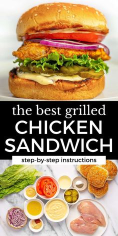 the best grilled chicken sandwich step - by - step instructions