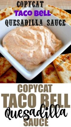 an advertisement for taco bell sauce on a plate with quesadillas in the background