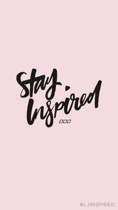 the words stay inspired are in black ink on a pink background, and it says stay inspired