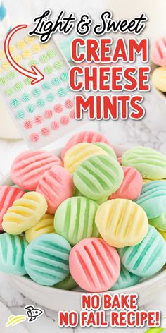 a bowl full of colorful cookies with the words light & sweet cream cheese mints