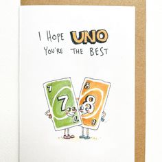 a card with an image of two numbers and the words i hope uno you're the best