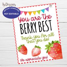 a sign that says, you are the berry best thank you for all that you do