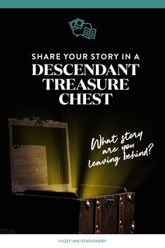 an open suitcase with the words, share your story in a descendnt treasure chest