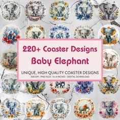 a bunch of baby elephant pictures with the words 20 + coaster designs