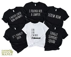 four shirts that say i'm sorry, i found her a lawyer, i do i don't want to be married