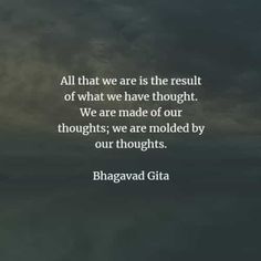 an image with the quote, all that we are is the result of what we have thought