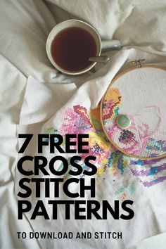 a cross stitch pattern next to a cup of tea on a white blanket with the words 7 free cross - stitch patterns