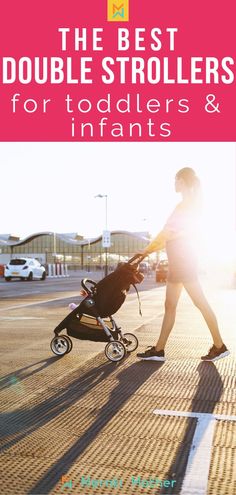 the best double strollers for toddlers and infants