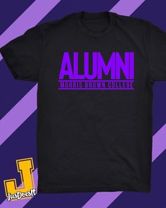 Morris Brown College Alumni Shirt Shirts are black, white, gray, and purple (crew neck only). Available in 2 Designs Design 1 is words only Design 2 has Fountain Hall Ladies fitted only in black, white,and gray. Ladies v-neck in white, black, gray, and purple. Ladies sizes S-XL. Unisex is S-4x. Hoodies are available sizes are in shirt type options. Purple Crew Neck T-shirt With Text Print, Purple Graphic Crew Neck Top, Purple Crew Neck Shirt With Screen Print, Purple Letter Print Top For College, Purple Letter Print Tops For College, Purple Cotton T-shirt For College, Purple Crew Neck Top For College, Purple Graphic Print Top For College, Purple Letter Print Shirt For Streetwear