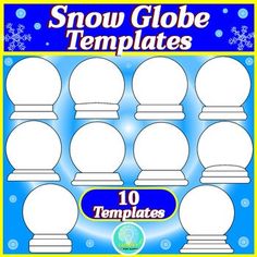 the snow globe templates are available in various sizes and colors, including one for each child