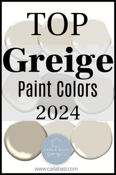 the words top greige paint colors in black and white, with an image of some