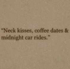 an old typewriter with the words'neck kisses, coffee dates & midnight car rides '