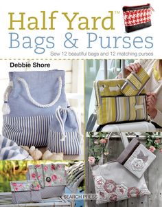 Half Yard Bags and Purses Weekender Bag Pattern, Debbie Shore, Duffle Bag Patterns, Messenger Bag Patterns, Drawstring Bag Pattern, Hobo Bag Patterns, Tote Bag Pattern Free, Denim Bag Patterns, Bags And Purses