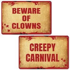 two red signs with the words beware of clowns and creepy carnival written on them