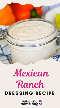 mexican ranch dressing recipe in a glass jar