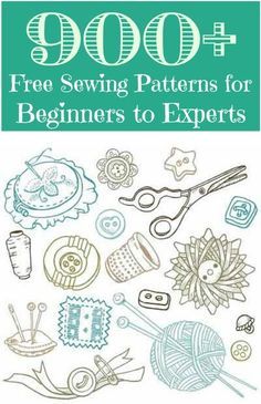 the front cover of a book with sewing supplies on it and text that reads, 900 + free sewing patterns for beginners to experts