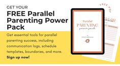 a tablet with the text get your free parallel parenting power pack