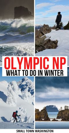 the olympic national park in winter is shown with images of people skiing and snowboarding