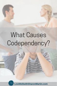 What Causes Codependency? - Live Well with Sharon Martin Sharon Martin, Dysfunctional Relationships, Healthy Communication, Dysfunctional Family, Family Dynamics, Psychology Today, Low Self Esteem