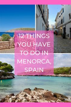 the beach with text overlay that reads 12 things you have to do in menorca, spain