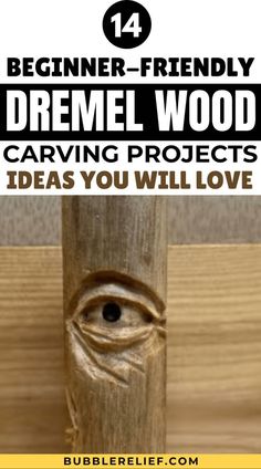 a wooden post with the words, beginner - friendly dremel wood carving projects ideas