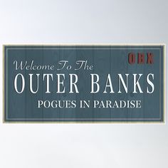 a sign that says welcome to the outer banks poques in paradise on a wooden background