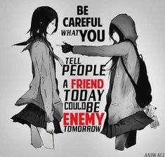 two girls pointing at each other with the caption be careful what you tell people a friend today could be enemy tomorrow